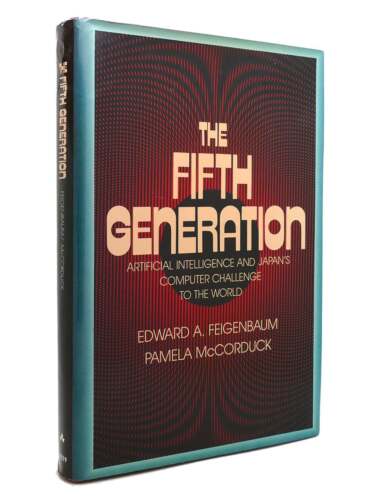 Edward A. Feigenbaum & Pamela McCorduck THE FIFTH GENERATION Artificial Intellig