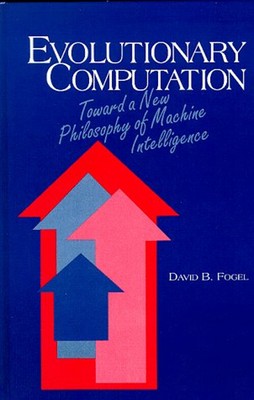 Evolutionary Computation : Toward a New Philosophy of Machine Int