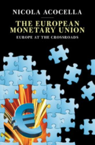 The European Monetary Union Europe at Crossroads Nicola… Paperback 9781108744102