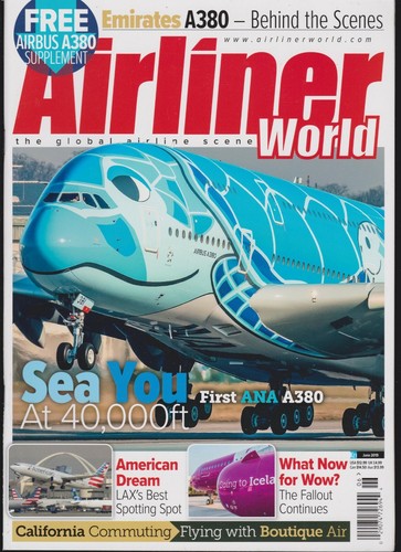 AIRLINER WORLD MAGAZINE UK JUIN 2019, LA SCÈNE AÉRIENNE MONDIALE, Emirates A380.