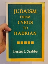 Judaism from Cyrus to Hadrian by Grabbe, Lester 