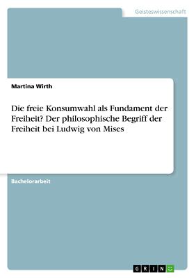 Die freie Konsumwahl als Fundament der Freiheit? Der[...] | Buch | 9783668773554