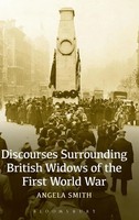 Angela Smith | Discourses Surrounding British Widows Of The First World War