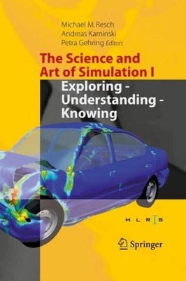The Science and Art of Simulation I Michael M. Resch