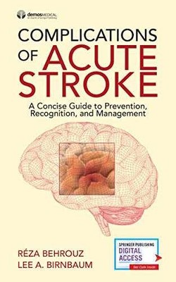 Complications of Acute Stroke: A - Paperback, by Behrouz DO Reza; - Very Good