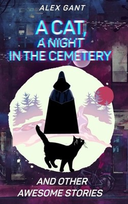 Gant - Cat night at the cemetery and other stories - New hardback or  - X555z