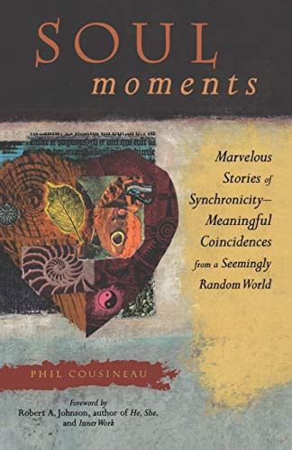 Soul Moments: Stories from the Marvelous World o... by Cousineau, Phil Paperback - Bild 1 von 2
