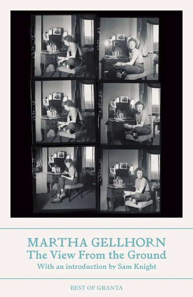 The View From The Ground | Martha Gellhorn | Taschenbuch | Best Of Granta | 2026-image