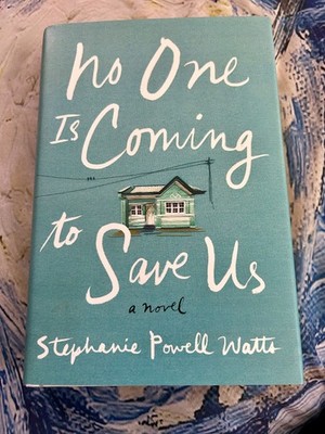 NO ONE IS COMING TO SAVE US STEPHANIE POWELL WATTS HARDCOVER BRAND NEW FREE SHIP