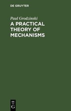 A Practical Theory of Mechanisms: Classification and Description of Mechanisms A