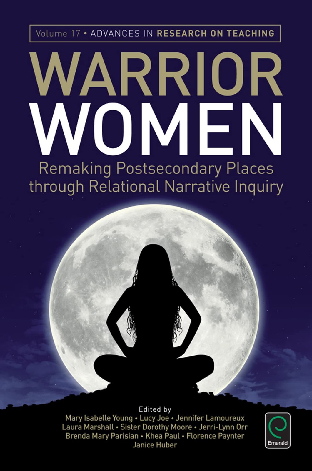 Warrior Women : Remaking Post-Secondary Places Through Relational Narrative Inquiry Mary Isabelle Young - Image 5