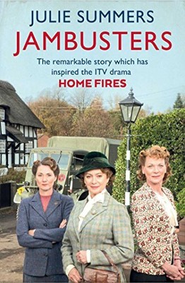 Jambusters: The Remarkable Story Whic..., Julie Summers