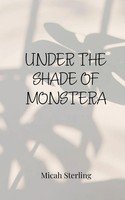 Under The Shade Of Monstera Micah Sterling Taschenbuch Englisch 2025