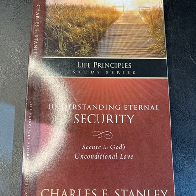 The Life Principles Study Series: Understanding Eternal Security