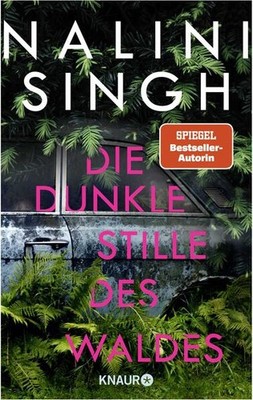 Die dunkle Stille des Waldes | Nalini Singh | deutsch | N.N.