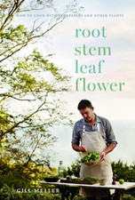Image of Root, Stem, Leaf, Flower: How to Cook with Vegetables and Other Plants