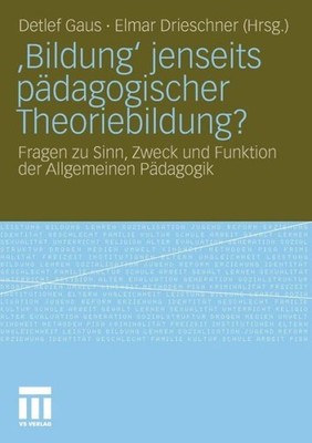'Bildung' Jenseits P?Dagogischer Theoriebildung?: Fragen Zu ...