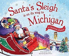 Santa's Sleigh Is on Its Way to Michigan : A Christmas Adventure