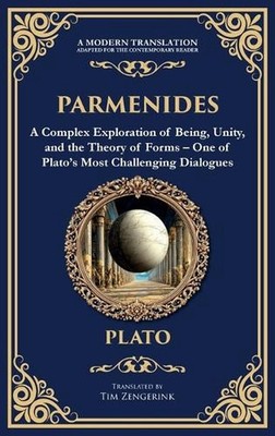 Parmenides: A Complex Exploration of Being, Unity, and the Theory of Forms - One