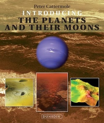 Introducing the Planets and their Moons (Introducing Eart... by Peter Cattermole