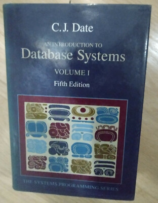 An Introduction to Database Systems C.J. Date 5th Edition HC 1990