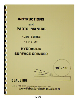 Clausing 4020 Hydraulic Surface Grinder 10''x16'' Instruct & Parts Manual #1729