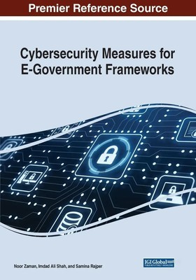 Noor Zaman (u. a.) | Cybersecurity Measures for E-Government Frameworks | Buch