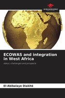 El-Abibalaye Diakité | Ecowas And Integration In West Africa | Taschenbuch