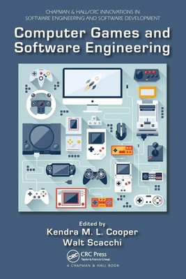 Computer Games and Software Engineering | Kendra M. L. Cooper (u. a.) | Buch
