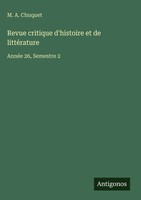 M. A. Chuquet | Revue Critique D'histoire Et De LittéRature | Buch | FranzöSisch