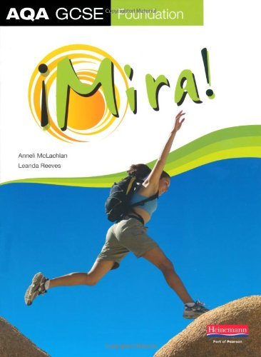 Mira AQA GCSE Spanish Foundation Student Book By Anneli Mclachlan, Leanda Reeve