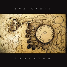 Gravatum by Eva Can't (CD, 2017)