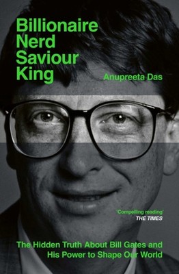 Billionaire, Nerd, Saviour, King by Anupreeta Das (Paperback Book)