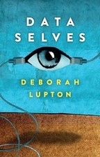Data Selves: More-than-Human Perspe..., Lupton, Deborah
