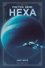 Factor Zero: Hexa by John White Paperback Book