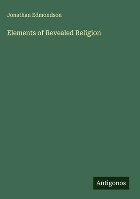 Jonathan Edmondson | Elements of Revealed Religion | Buch | Englisch (2025)