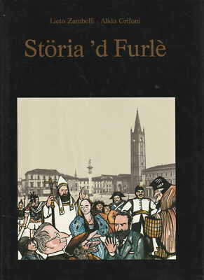 SELTENES BUCH   Geschichte 'd Furlè La Storia di Forlì Forli FC Zambelli Greife 1985 