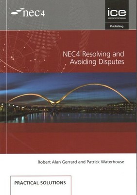 NEC4 Resolving and Avoiding Disputes, Paperback by Gerrard, Robert Alan; Wate...