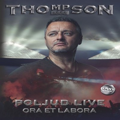 Marko Perkovic Thompson   Ora Et Labora Poljud Live (New DVD)