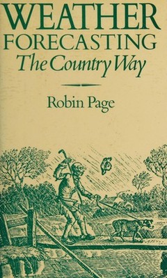 Weather Forecasting : The Country Way Hardcover Ex-Library Robin Page