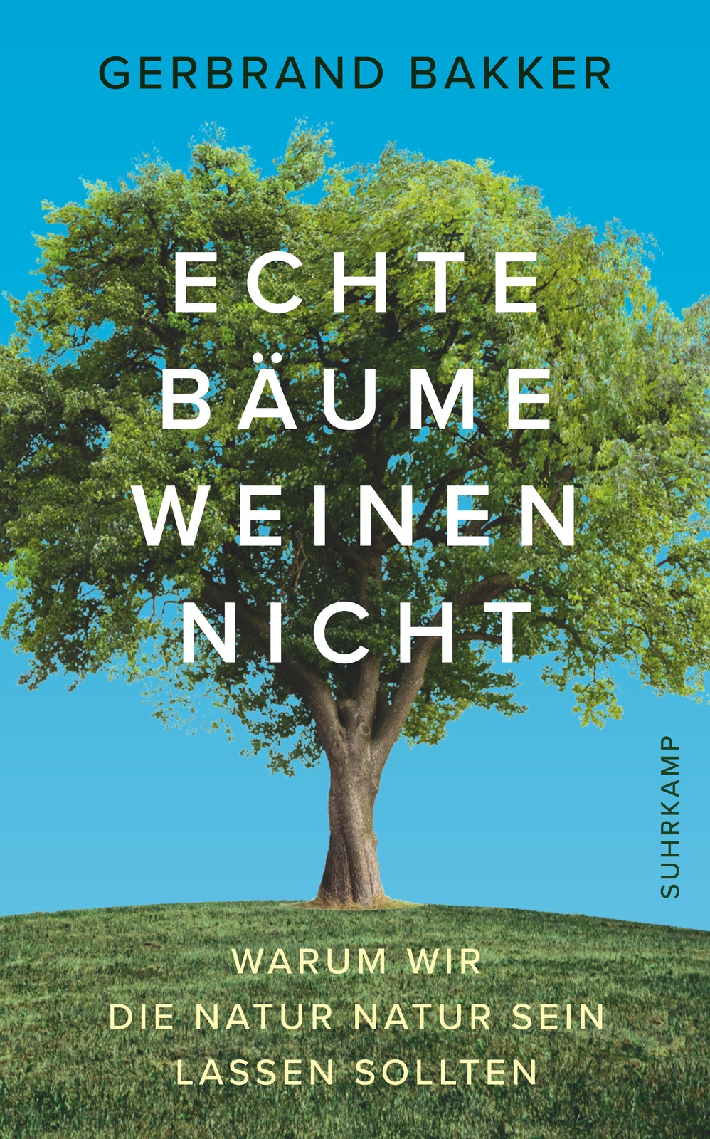 Thumbnail - Echte Bäume Weinen Nicht | Gerbrand Bakker | Taschenbuch | 205 S. |