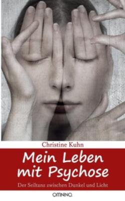 Mein Leben Mit Psychose: Der Seiltanz Zwischen Dunkel Und Licht