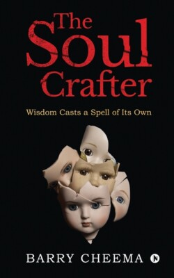 The Soul Crafter: Wisdom Casts A Spell Of Its Own