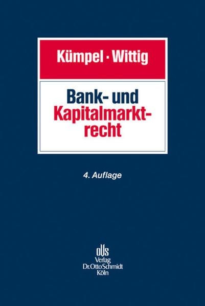 Bank- und Kapitalmarktrecht. Kümpel, Siegfried und Arne Wittig (Hg.): - Kümpel, Siegfried und Arne Wittig (Hg.)