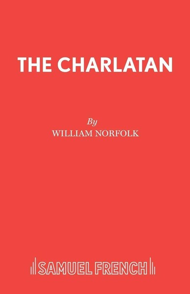 William Norfolk | The Charlatan | Taschenbuch | Englisch (2016) | Samuel French-image