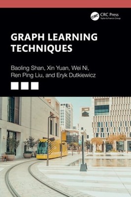 Graph Learning Techniques by Baoling Shan: New