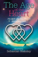 The Age Of The Heart The Birth Of A New Heaven And A New Earth Taschenbuch 2023