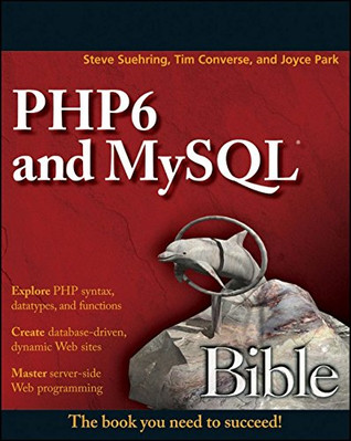 PHP6 und MySQL Bibel - Suehring, Steve