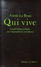 Annie LE BRUN - Qui vive - Surréalisme - Pauvert 1991 - Rare