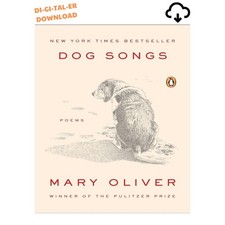 Mary Oliver Dog Songs: Poems 2015